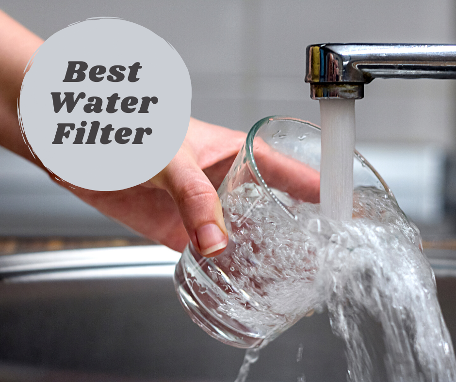best water filter